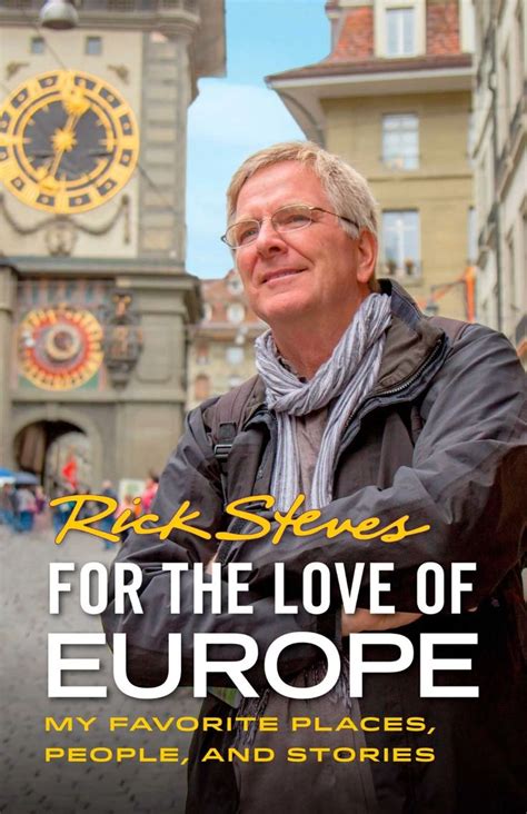 Rick Steves New Book Is An Ode To His Favorite People Places And