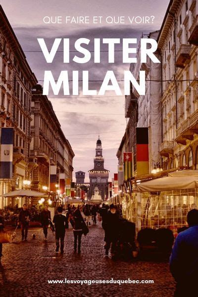 Visiter Milan En Italie 8 Incontournables De Que Voir Et Que Faire En