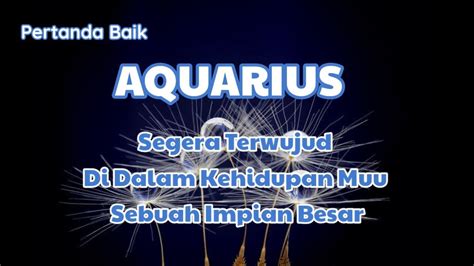 Aquarius Pertanda Baik Segera Terwujud Di Dalam Kehidupan Muu Sebuah