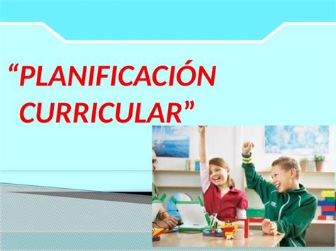 Pptx Planificaci N Curricular Dokumen Tips