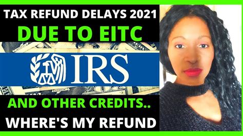 Tax Refund Delays 2021 Wheres My Refund Status Update Youtube