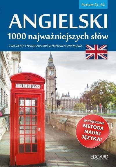 Nauka angielskiego Angielski 1000 najważniejszych słów Poziom A1 A2