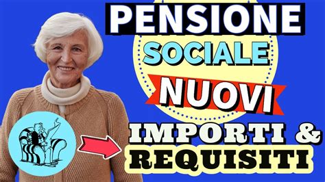 NUOVO ASSEGNO SOCIALE REQUISITI PER ACCEDERVI E IMPORTI Della