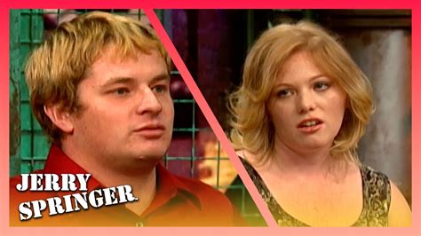 Baby I Screwed Up Jerry Springer Youtube