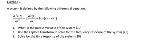 Solved Exercise 1 A System Is Defined By The Following Chegg