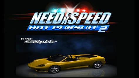 Need For Speed Hot Pursuit 2 Gameplay Ferrari 360 Spider PS2 YouTube