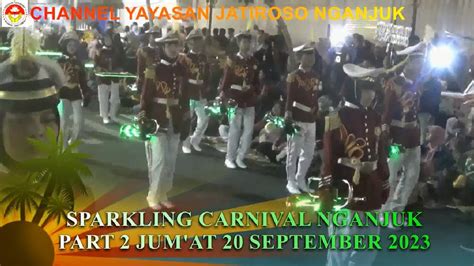 SPARKLING KARNIVAL NGANJUK PART 2 JUM AT 22 SEPTEMBER 2023 YouTube