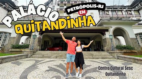 PETRÓPOLIS visitamos o PALÁCIO QUITANDINHA o maior hotel cassino da