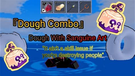 Insane Dough Combodough Combo With Sanguine Art Blox Fruits Update