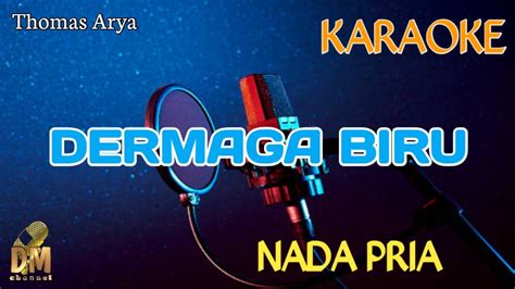 DERMAGA BIRU Thomas Arya KARAOKE NADA PRIA YouTube