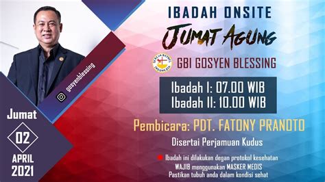 Ibadah Jumat Agung Ii Gosyen Blessing April Youtube