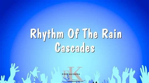 Rhythm Of The Rain Cascades Karaoke Version Youtube