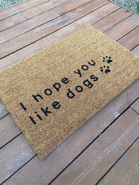 I Hope You Like Dogs Door Mat Funny Custom Doormat Cute Etsy Australia