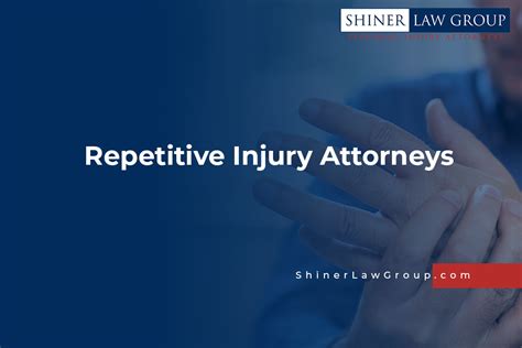 Repetitive Motion Injury Attorneys Shiner Law Group