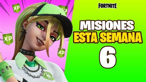 Como Completar Todas Las Misiones De Esta Semana 6 De Fortnite Capitulo 4 Temporada 1 Youtube