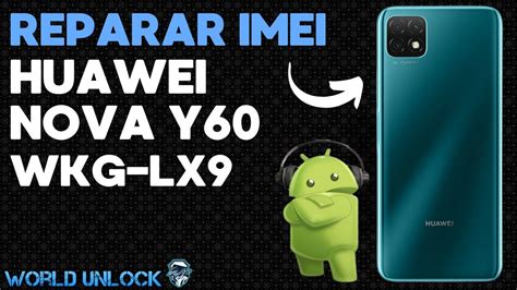 Reparar Imei Huawei Nova Y C Mo Reparar Imei Nova Y Sigma