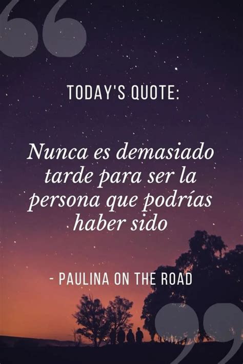 Positive Quotes In Spanish That Will Make Your Day Paulina On The