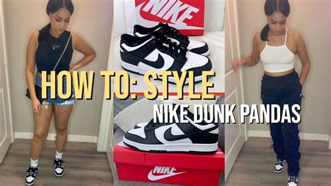 Ways To Style Nike Dunk Pandas Outfits With The Pandas Fashion Ideas Youtube