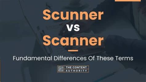 Scunner Vs Scanner Fundamental Differences Of These Terms