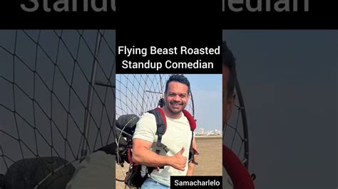 Flying Beast Roasted Standup Comedians Flying Beast Gaurav Taneja