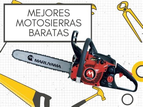 Mejores Motosierras Baratas Top De