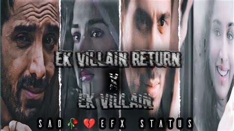 Ek Villain X Returns Ek Villain Return Whatsapp Status Sad 🥀 Efx