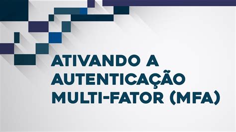 Como ativar a Autenticação Multifator Microsoft YouTube