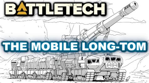 BATTLETECH The Mobile Long Tom YouTube