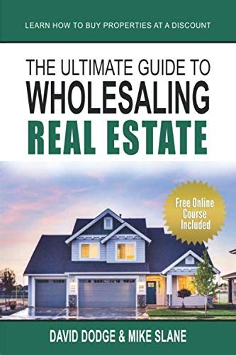 The Ultimate Guide To Wholesaling Real Estate Learn How To Buy