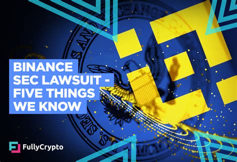 Binance Sec Lawsuit Five Things We Know