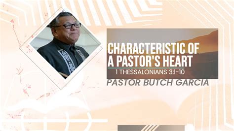 Characteristic Of A Pastor S Heart Pastor Ricardo Butch Garcia