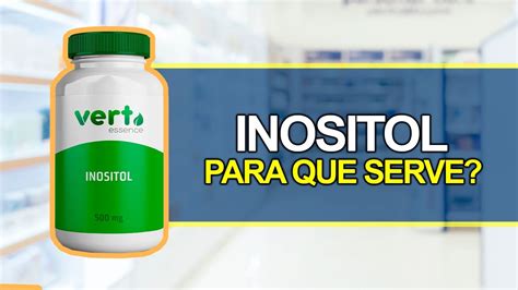 Para Que Serve O INOSITOL Bula Simples YouTube