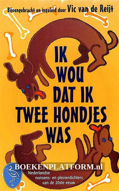 Ik Wou Dat Ik Twee Hondjes Was Boekenplatform Nl