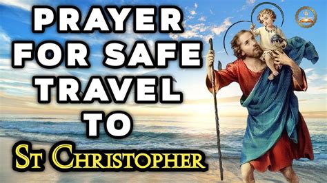 Prayer For A Safe Travel To St Christopher Patron Saint Of Travellers