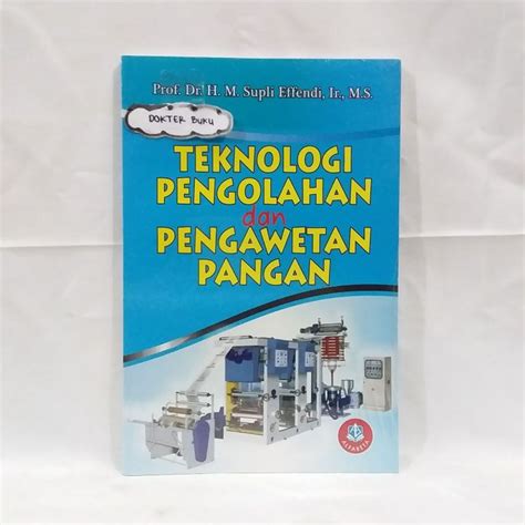 ORIGINAL TEKNOLOGI PENGOLAHAN DAN PENGAWETAN PANGAN Lazada Indonesia