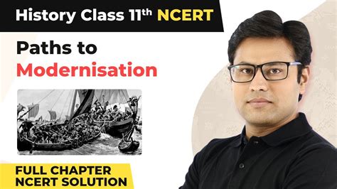 Class 11 History Chapter 11 Paths To Modernisation Complete NCERT