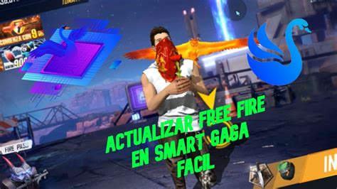 Como Actualizar Free Fire En Smart Gaga Sin Necesidad De Otra Version