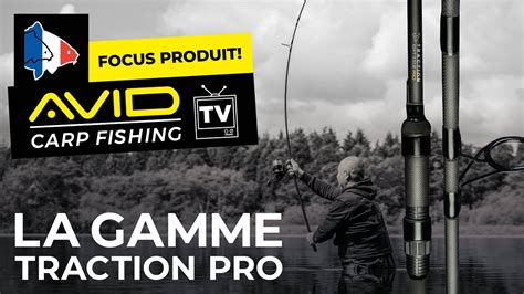 Avid Carp Fishing Tv France Focus Produit Traction Pro Rods