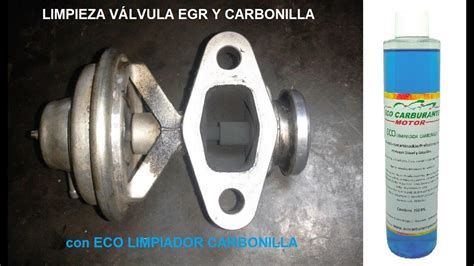 Como Limpiar La Valvula Egr Con Eco Limpiador Carbonilla De Eco