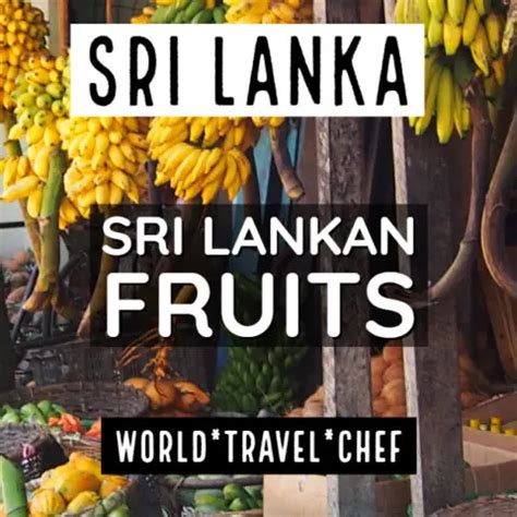 Sri Lankan Fruits - World Travel Chef