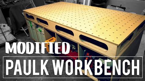 Modified Paulk Workbench Youtube