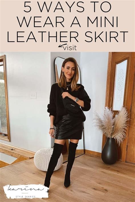 5 Ways To Wear A Mini Leather Skirt Karina Style Diaries Faux