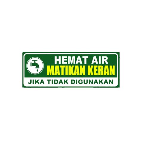 Jual STIKER VINYL HEMAT AIR MATIKAN KERAN Uk 30 X 10 CM SIGN RAMBU K3