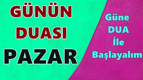 PAZAR GÜNÜNE ÖZEL DUA En Etkili Dualar Vakti YouTube