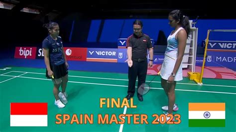 Gregoria Mariska Tunjung Vs Pusarla V Sindhu Badminton Madrid Spain