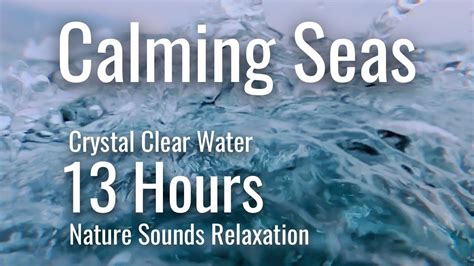 😴🌊 Calming Seas 13 Hours Ocean Waves Nature Sounds Relaxation