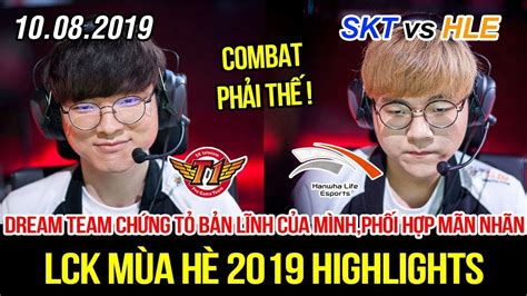 Lck Skt Vs Hle Game Highlights Faker C Ng Team Combat C C