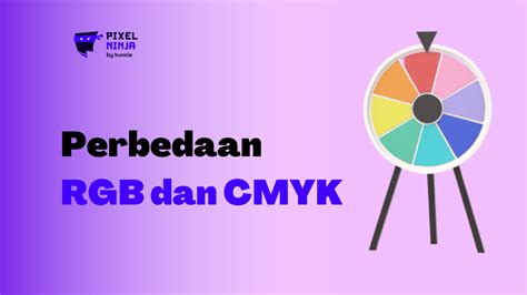 Perbedaan Rgb Dan Cmyk Yang Desainer Grafis Wajib Tahu