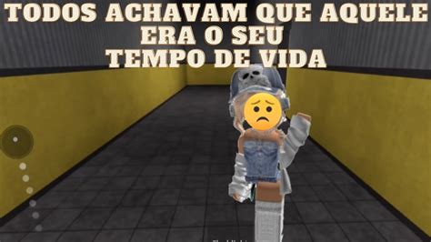 Todos achavam que aquele era o seu tempo de vida História roblox