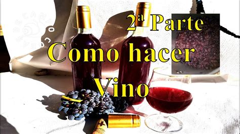 Como Hacer Vino Tinto Casero Parte Youtube